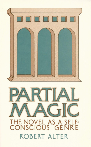 Partial Magic: The Novel as Self-Conscious Genre